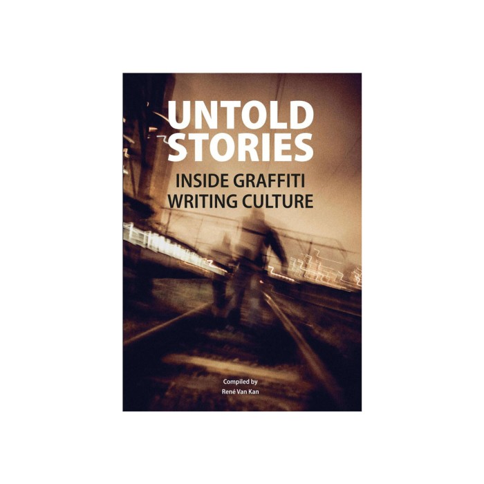 untold stories // inside graffiti writing culture